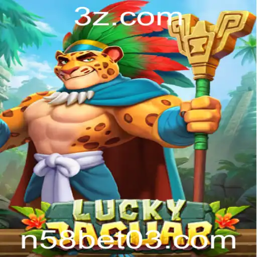 Descubra o Empolgante Mundo do Jogo LuckyJaguar com a Plataforma n58 bet